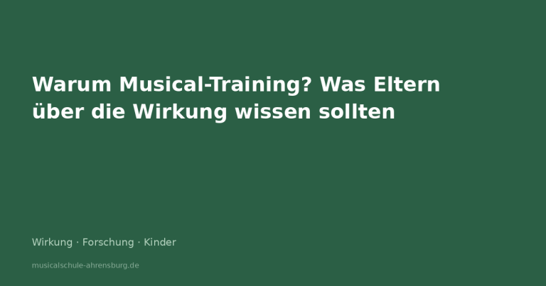 Warum Musical-Training — Was Eltern über die Wirkung auf Kinder wissen sollten